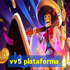 vv5 plataforma